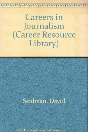 Exploring Careers in Journalism (Career Resource Library),Used