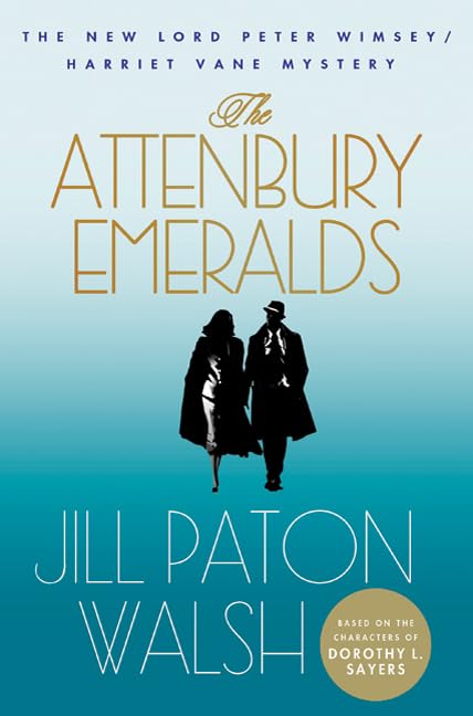 The Attenbury Emeralds: The New Lord Peter Wimsey/Harriet Vane Mystery (Lord Peter Wimsey/Harriet Vane Mysteries)-new,New