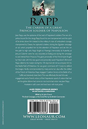 Rapp: the Last Victorthe Career of Jean Rapp, AidedeCamp to Desaix & Napoleon, Premier Consul, General of France,Used