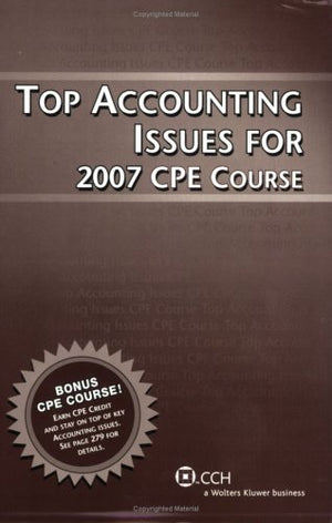 Top Accounting Issues For 2007 Cpe Course,Used