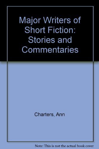 Major Writers of Short Fiction: Stories and Commentaries,Used