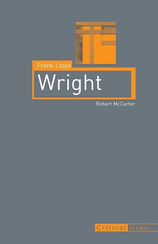 Frank Lloyd Wright (Critical Lives),New