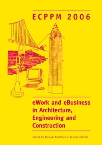 Ework And Ebusiness In Architecture, Engineering And Construction. Ecppm 2006: European Conference On Product And Process Modell,Used