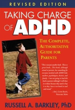 Taking Charge Of Adhd, Revised Edition: The Complete, Authoritative Guide For Parents,Used