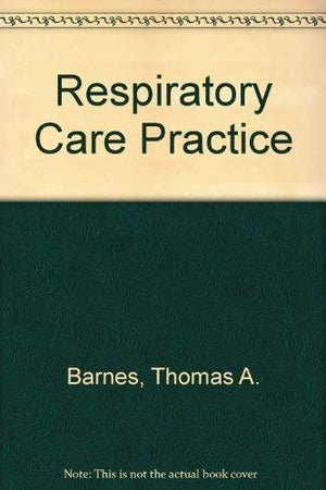Core Textbook of Respiratory Care Practice,Used