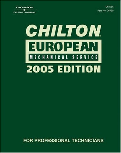 Chilton 2005 European Mechanical Service Manual: (20012005) (Chilton Mechanical Manuals),New