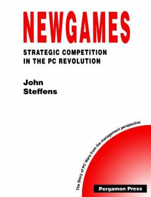 Newgames: Strategic Competition in the PC Revolution (Technology and Strategy Series),Used