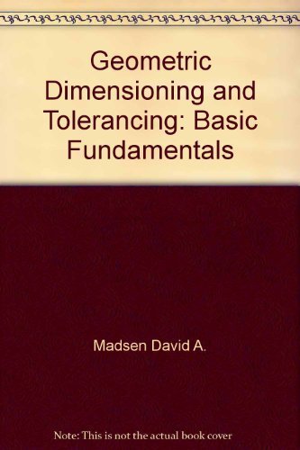 Geometric Dimensioning and Tolerancing: Basic Fundamentals,Used