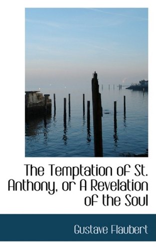 The Temptation of St. Anthony, or a Revelation of the Soul,Used