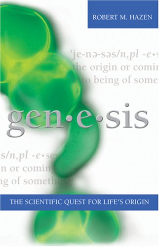 Genesis: The Scientific Quest For Lifes Origin,New