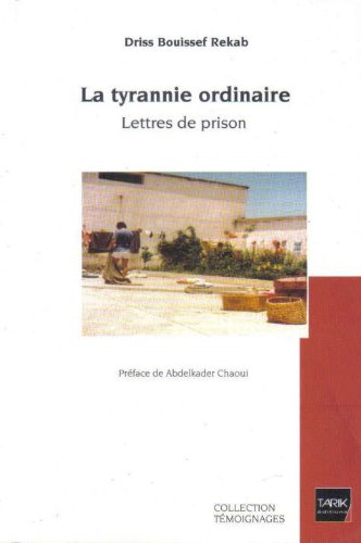La Tyrannie Ordinaire Lettre De Prison,Used