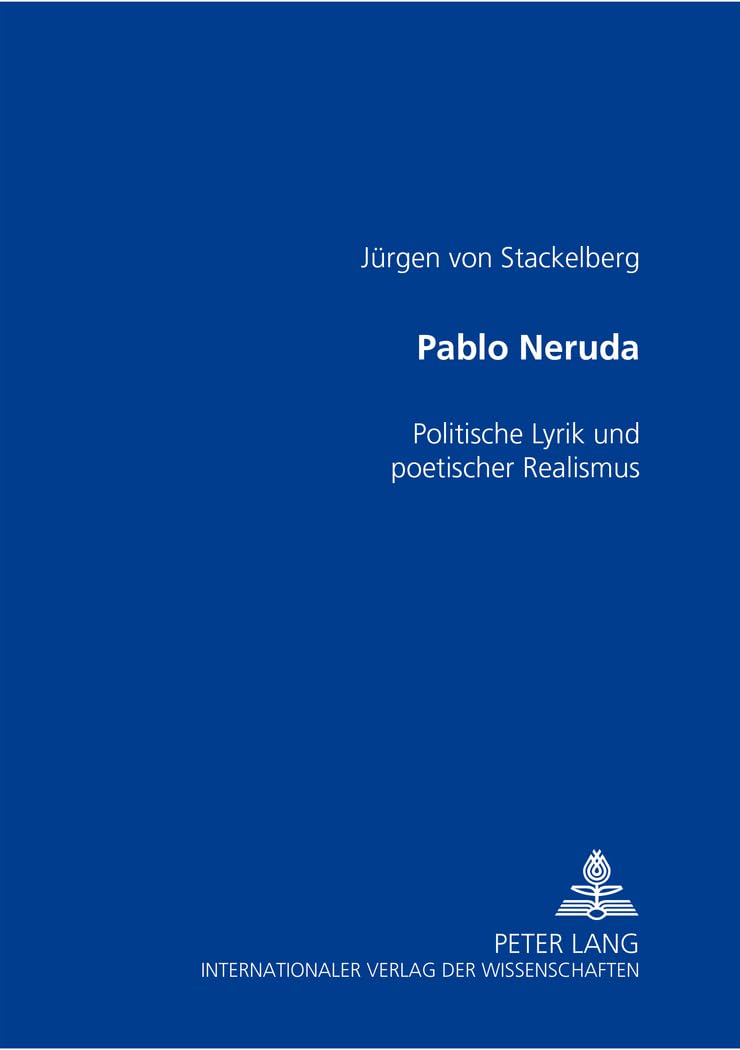 Pablo Neruda: Politische Lyrik und poetischer Realismus (German Edition),Used