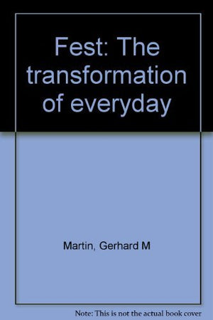 Fest: The transformation of everyday,Used