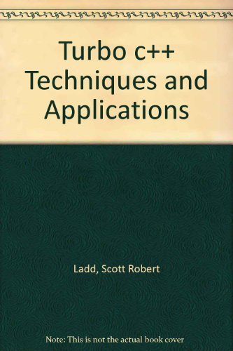 Turbo C++ Techniques And Applications