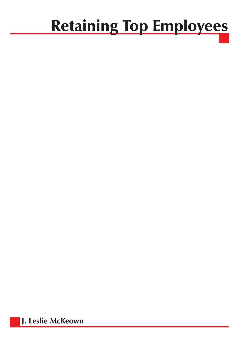 Retaining Top Employees (Briefcase Books (Paperback)),New