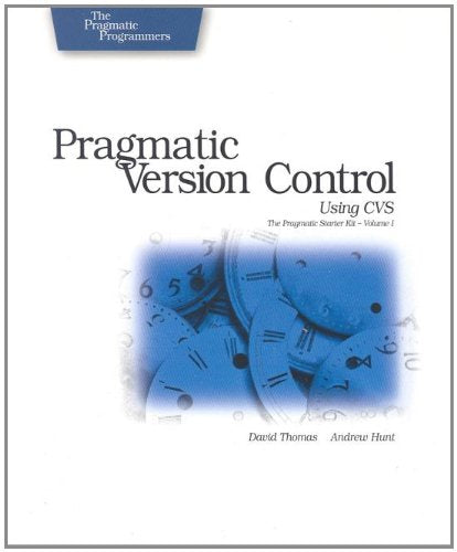 Pragmatic Version Control Using Cvs,New