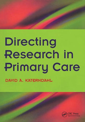 Directing Research in Primary Care: Bk. 2, Going Clinical,New