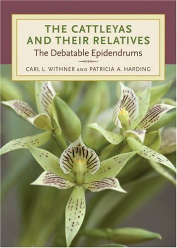 Cattleyas and Their Relatives: The Debatable Epidendrums,Used