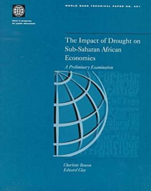 The Impact Of Drought On Subsaharan African Economies: A Preliminary Examination (World Bank Technical Papers),New
