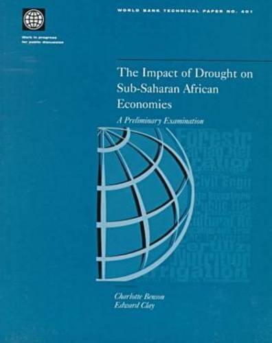 The Impact Of Drought On Subsaharan African Economies: A Preliminary Examination (World Bank Technical Papers),New