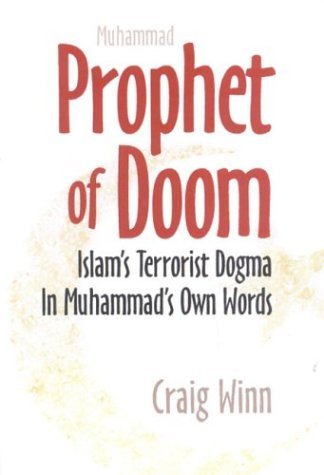 PROPHET OF DOOM: ISLAM'S TERRORIST DOGMA IN MUHAMMAD'S OWN WORDS,Used