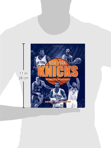 New York Knicks: The Complete Illustrated History,New