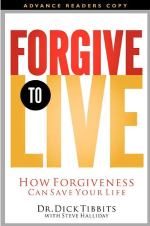 Forgive to Live: How Forgiveness Can Save Your Life,Used