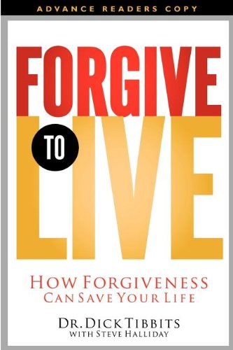 Forgive to Live: How Forgiveness Can Save Your Life,Used