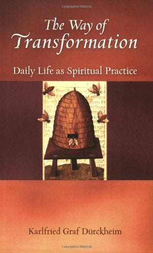 The Way of Transformation: Daily Life as Spiritual Practice,Used