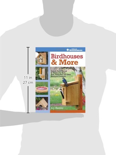Birdhouses & More: EasytoBuild Houses & Feeders for Birds, Bats, Butterflies and Other Backyard Creatures,Used