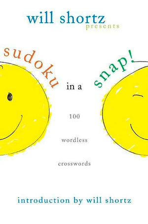 Will Shortz Presents Sudoku in a Snap: 100 Simple Wordless Crossword Puzzles,Used