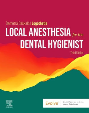 Local Anesthesia For The Dental Hygienist,New