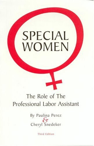 Special Women: The Role of the Professional Labor Assistant,Used