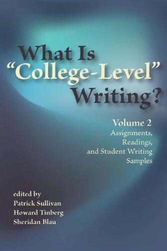 What Is Collegelevel Writing? Volume 2: Assignments, Readings, And Student Writing Samples,Used
