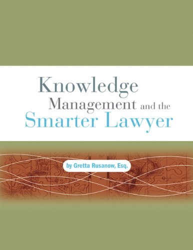 Knowledge Management and the Smarter Lawyer,Used