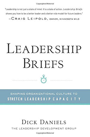 Leadership Briefs: Shaping Organizational Culture to Stretch Leadership Capacity,Used