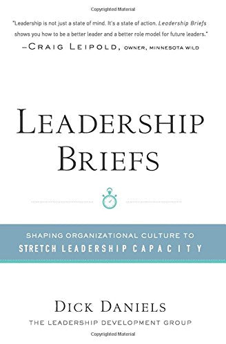 Leadership Briefs: Shaping Organizational Culture to Stretch Leadership Capacity,Used
