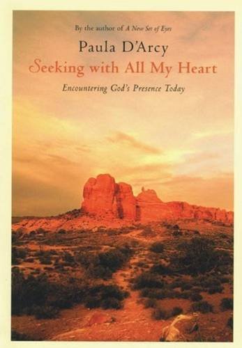 Seeking With All My Heart: Encountering God'S Presence Today,New