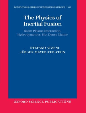 The Physics of Inertial Fusion: Beam Plasma Interaction, Hydrodynamics, Hot Dense Matter (International Series of Monographs on ,Used