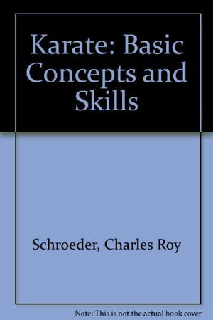 Karate: Basic Concepts and Skills,Used