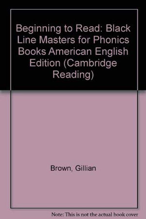 Beginning to Read: Black Line Masters for Phonics Books American English Edition (Cambridge Reading),Used