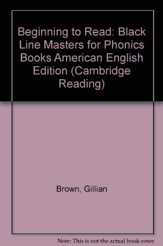Beginning to Read: Black Line Masters for Phonics Books American English Edition (Cambridge Reading),Used