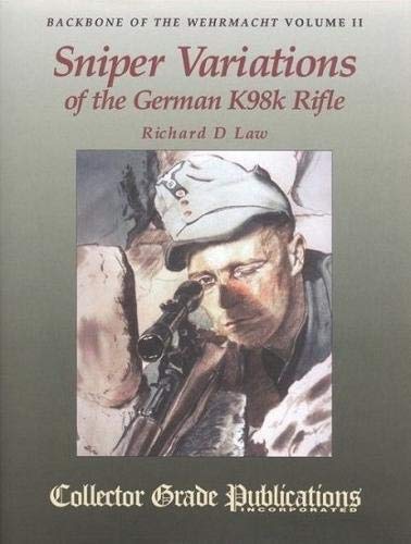 Backbone of the Wehrmacht, Vol. II: Sniper Variations of the German K98k Rifle,Used