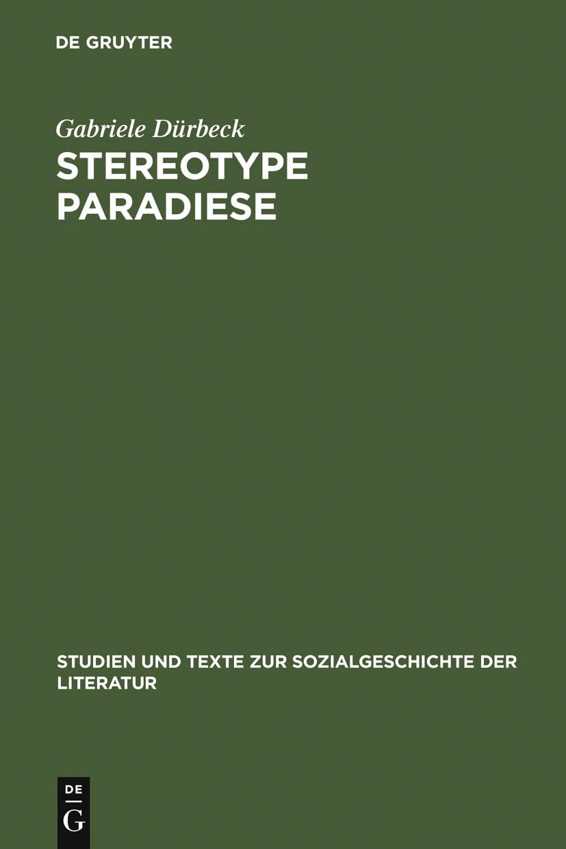 Stereotype Paradiese: Ozeanismus In Der Deutschen Sdseeliteratur 18151914 (Studien Und Texte Zur Sozialgeschichte Der Literatur,Used