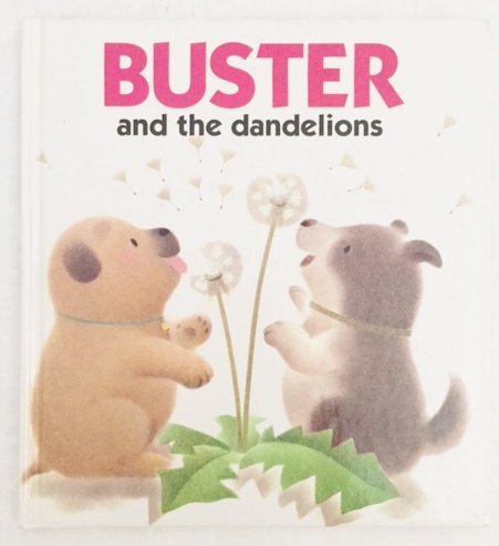 Buster and the Dandelions (The Adventures of Buster the Puppy),New