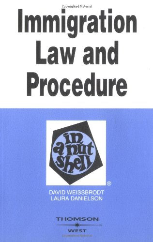 Immigration Law and Procedure in a Nutshell (Nutshell Series),New