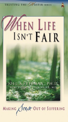 When Life Isn't Fair: Making Sense Out of Suffering (Trusting the Master),Used