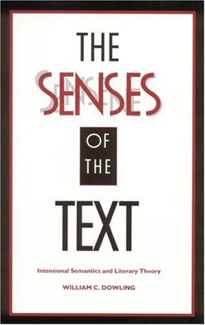 The Senses of the Text: Intensional Semantics and Literary Theory,Used