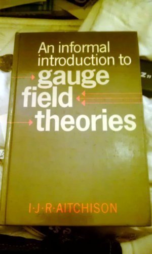 An Informal Introduction to Gauge Field Theories,Used