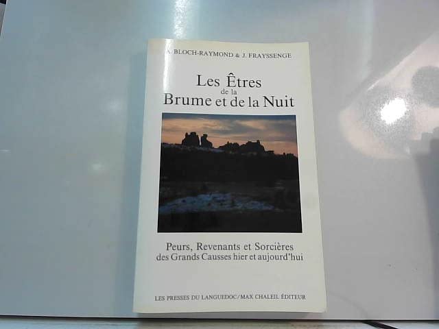 Les tres de la brume et de la nuit  peurs, revenants et sorcires des Grands Causses hier et aujourd'hui,Used